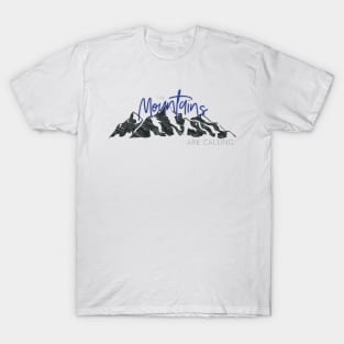 The Mountains are Calling T-Shirt